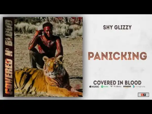 Shy Glizzy - Panicking